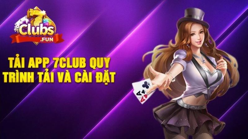 Tải App 1 App 7Club cực mượt cho thiết bị Android